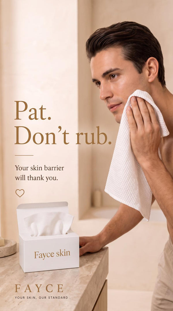 Man patting his face with a FAYCE towel beside pat don't rub message